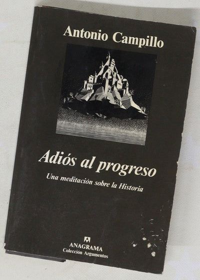 Adiós al progreso una meditación sobre la historia