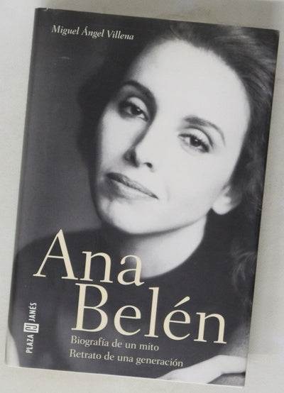 Ana Belén biografía de un mito : retrato de una generación