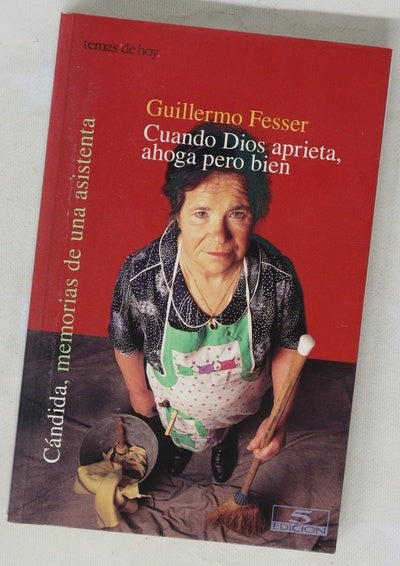 Cuando Dios aprieta, ahoga pero bien Cándida, memorias de una asistenta