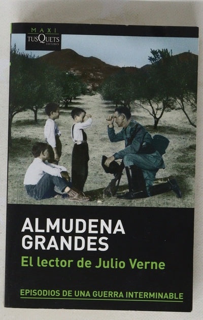 El lector de Julio Verne : la guerrilla de Cencerro y el Trienio del Terror, Jaén, Sierra Sur, 1947-1949