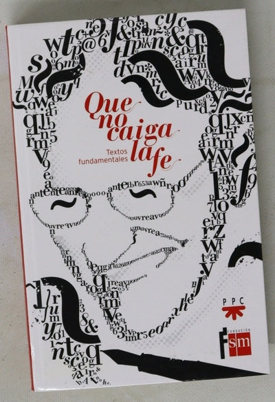Que no caiga la fe : textos fundamentales