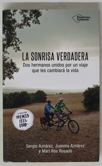 La sonrisa verdadera : dos hermanos unidos por un viaje que les cambiará la vida