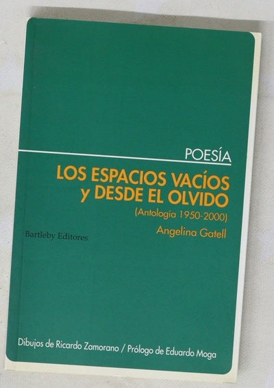 Los espacios vacíos y Desde el olvido : (antología 1950-2000)