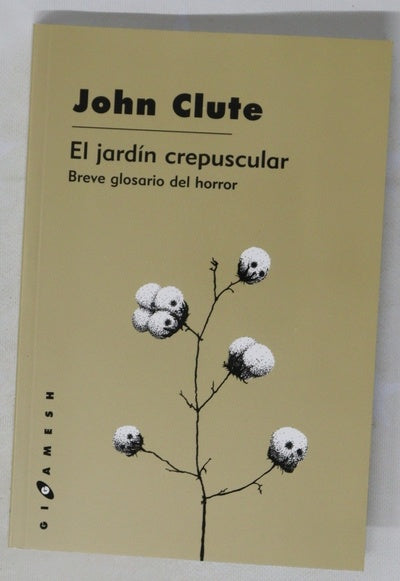El jardín crepuscular : breve glosario del horror