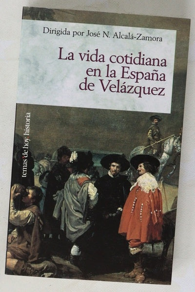La vida cotidiana en la España de Velázquez