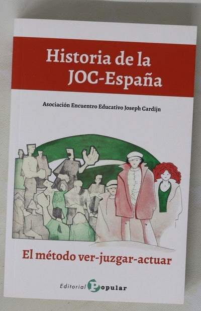 Historia de la JOC-España : el método ver-juzgar-actuar