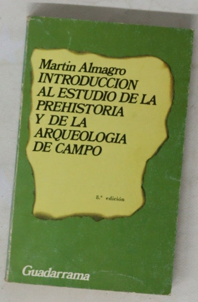 Introducción al estudio de la prehistoria y de la arqueología de campo
