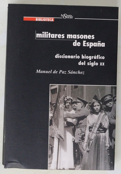 Militares masones de España diccionario biográfico del siglo XX