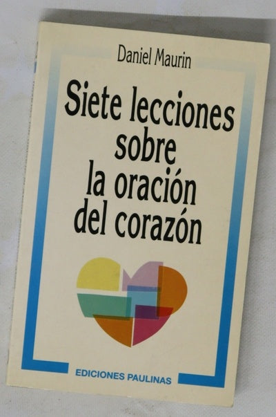 Siete lecciones sobre la oración del corazón