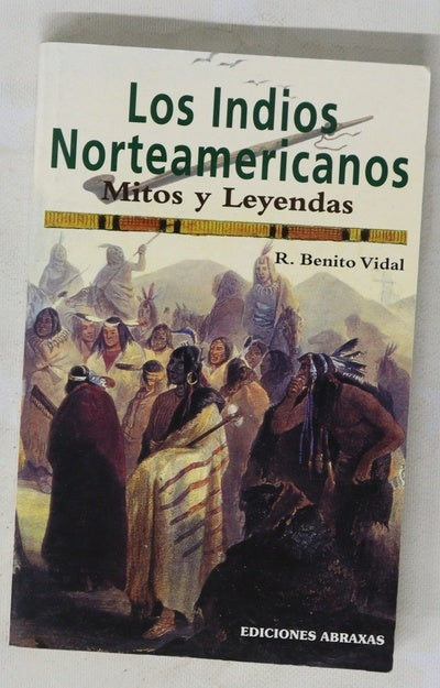 Los indios norteamericanos mitos y leyendas