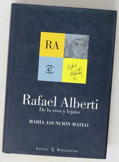 Rafael Alberti, de lo vivo y lejano