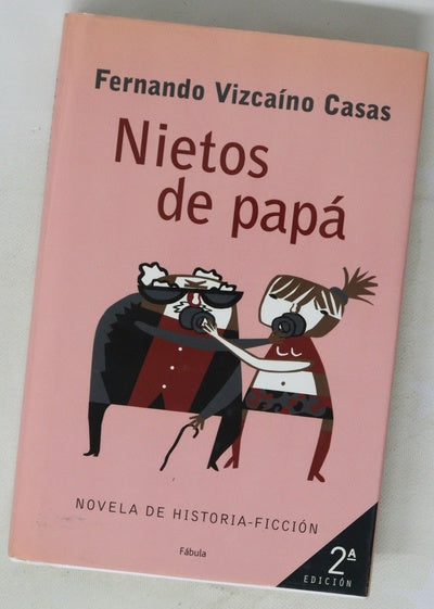 Nietos de papá novela de historia-ficción