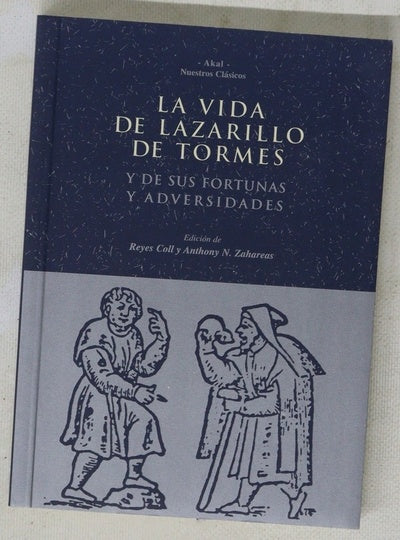 La vida de Lazarillo de Tormes, y de sus fortunas y adversidades
