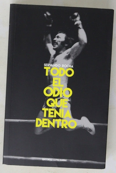 Todo el odio que tenía dentro