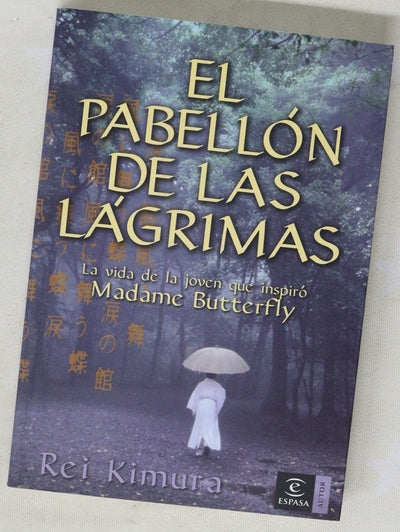 El pabellón de las lágrimas la vida de la joven que inspiró Madame Butterfly