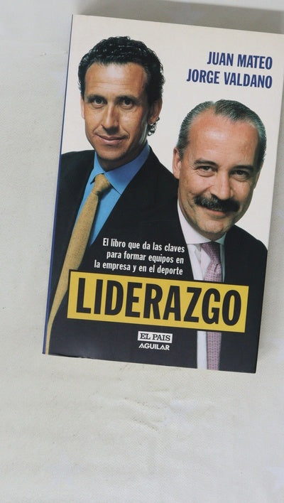 Liderazgo el libro de las claves para formar equipos en la empresa y en el deporte