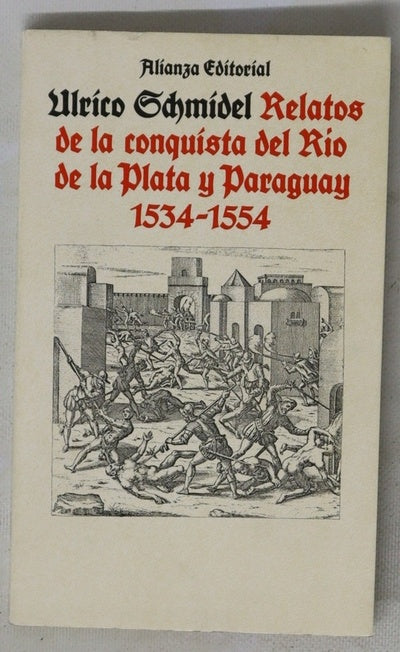Relatos de la conquista del Río de la Plata y Paraguay, 1534-1554