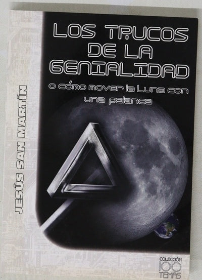 Los trucos de la genialidad o cómo mover la Luna con una palanca