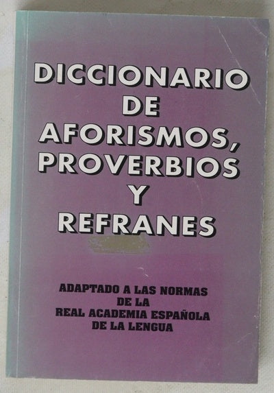Diccionario manual de aforismos, proverbios y refranes
