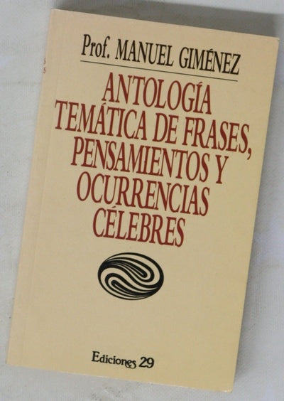 Antología temática de frases, pensamientos y ocurrencias célebres