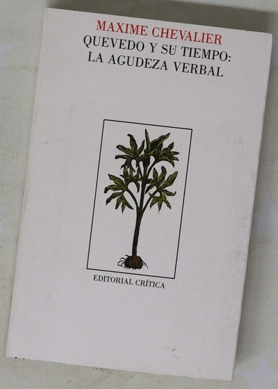 Quevedo y su tiempo la agudeza verbal