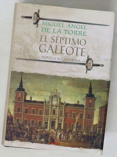 El séptimo galeote novela alejandrina