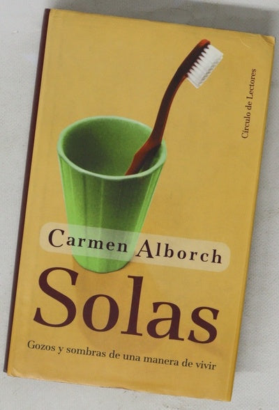 Solas gozos y sombras de una manera de vivir