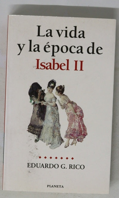 La vida y época de Isabel II