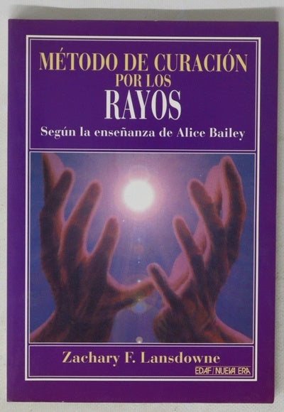 Método de curación por los rayos según la enseñanza de Alice Bailey