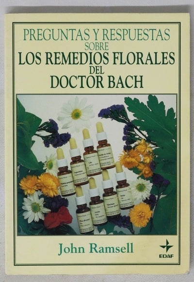 Preguntas y respuestas sobre los remedios florales del Doctor Bach