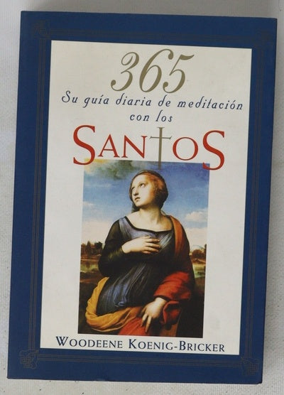 365 santos su guía diaria de meditación