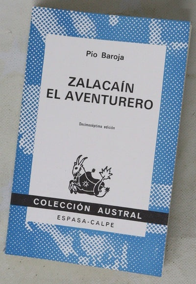 Zalacaín el aventurero historia de las buenas andanzas y fortunas de Martín Zalacaín de Urbía