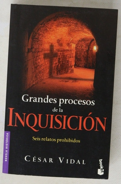 Grandes procesos de la Inquisición seis relatos prohibidos