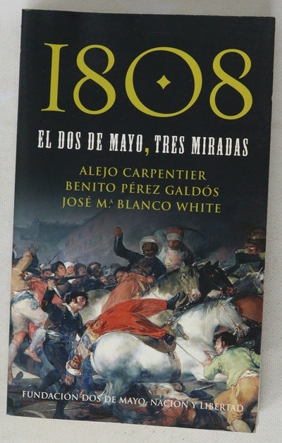 1808, el dos de mayo, tres miradas