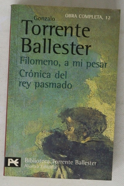 Filomeno, a mi pesar Crónica del rey pasmado