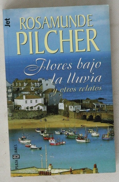 Flores bajo la lluvia y otros relatos