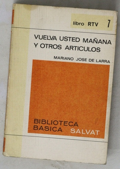 Vuelva usted mañana y otros artículos