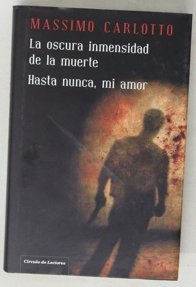 La oscura inmensidad de la muerte Hasta nunca, mi amor