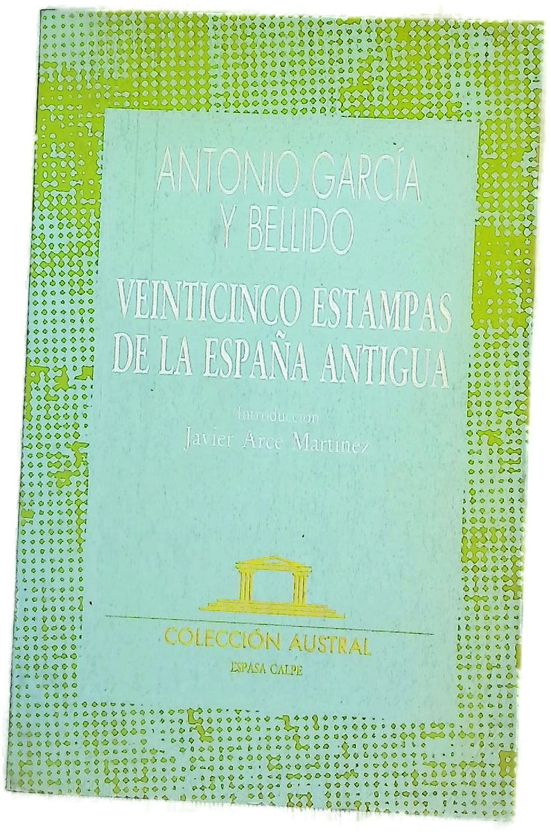 Veinticinco estampas de la España Antigua