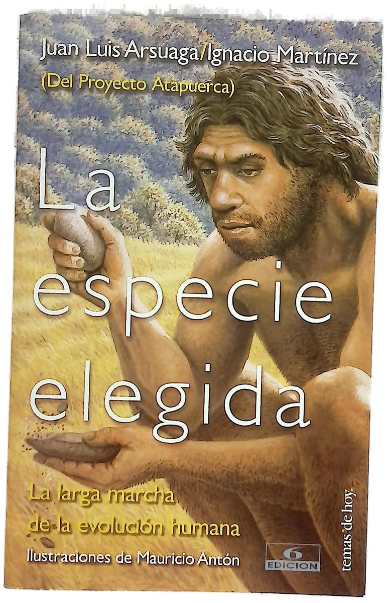 La especie elegida la larga marcha de la evolución humana