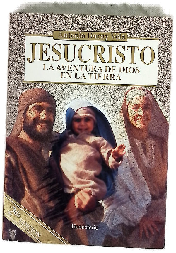 Jesucristo: La aventura de Dios en la tierra