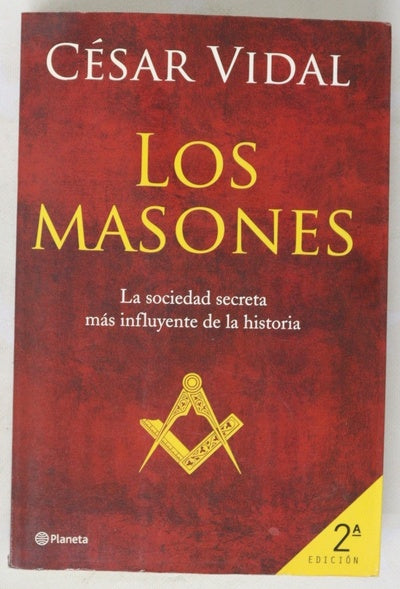Los masones la sociedad secreta más influyente de la historia