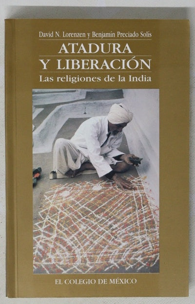 Atadura y liberación, las religiones de la india