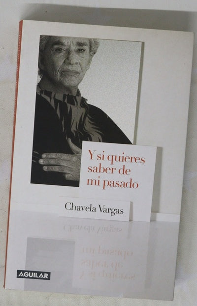 Y si quieres saber de mi pasado