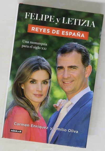 Felipe y Letizia. Reyes de España : una monarquía para el siglo XXI