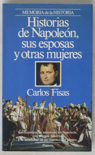 Historias de Napoleón, sus esposas y otras mujeres