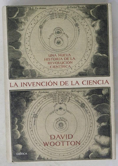 La invención de la ciencia : una nueva historia de la revolución científica