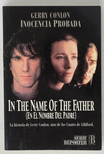 In the name of the father (En el nombre del padre) : inocencia probada