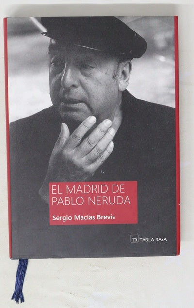 El Madrid de Pablo Neruda