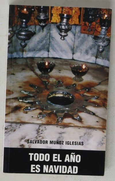 Todo el año es Navidad (reflexiones para el año 2000)